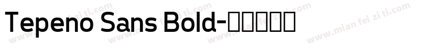Tepeno Sans Bold字体转换